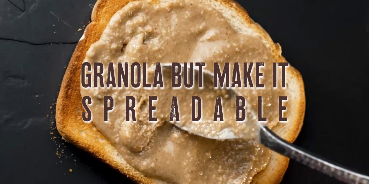 The Ultimate Guide to Spreadable Granola: Five Flavors, Endless Possibilities - Uncle Crumbles